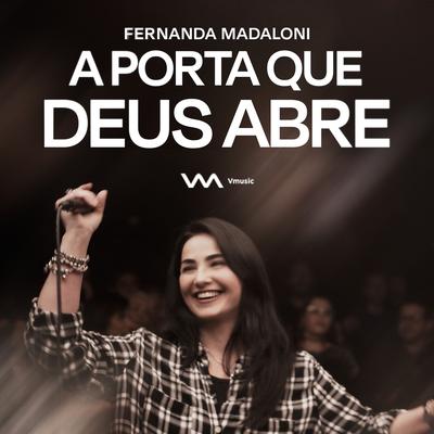 A Porta Que Deus Abre By Fernanda Madaloni's cover