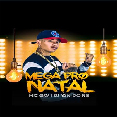 MEGA PRO NATAL  By DJ WN DO RB, Mc Gw's cover