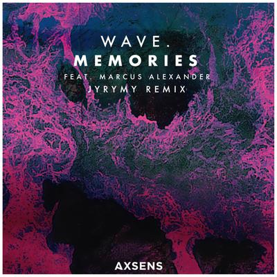 Memories (JYRYMY Remix) By Wave, JYRYMY's cover