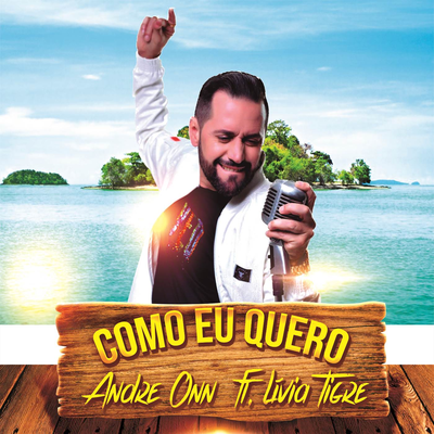 Como Eu Quero (acústico) By Andre Onn, Livia Tigre's cover