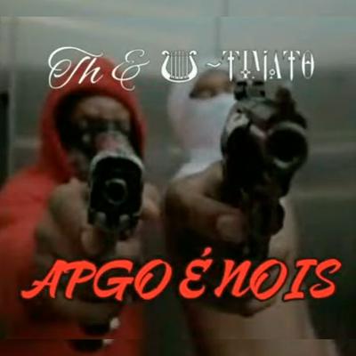 Apgo É Nois By TH 62 oficial, U-Timato's cover