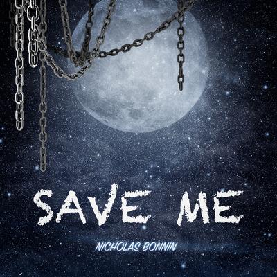 Save Me By Nicholas Bonnin's cover