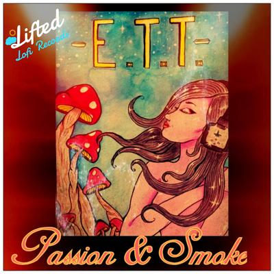 Passion & Smoke By E.T.T, Lifted LoFi's cover