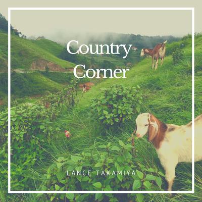 Country Corner By Lance Takamiya's cover