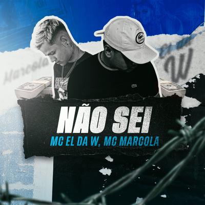 Não Sei (feat. Mc Marcola)'s cover