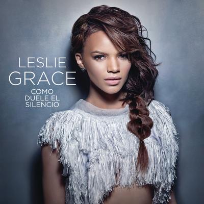 Cómo Duele el Silencio By Leslie Grace's cover