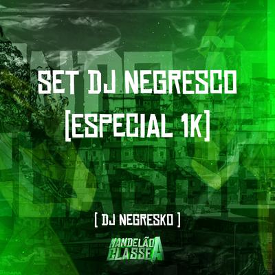 Set Dj Negresco (Especial 1K)'s cover
