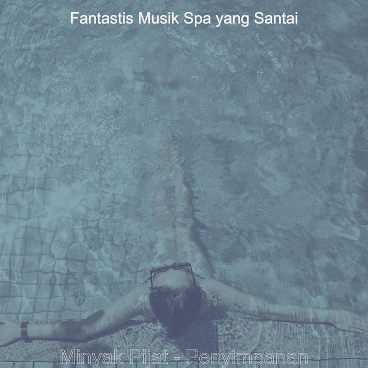 Fantastis Musik Spa yang Santai's avatar image