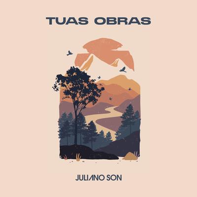 Tuas Obras By Juliano Son's cover