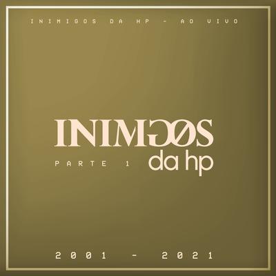Inimigos da HP - Ao Vivo, Pt. 1 (2001-2021)'s cover