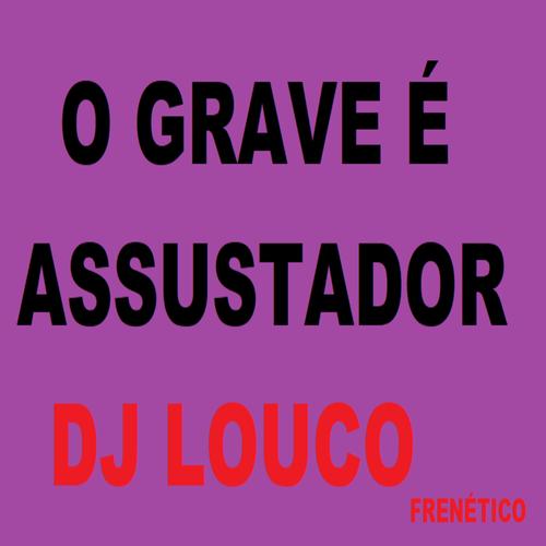 DJ Louco frenético's cover