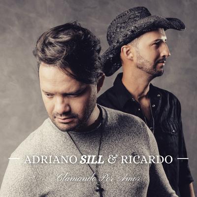 Clamando por Amor By Adriano Sill e Ricardo's cover