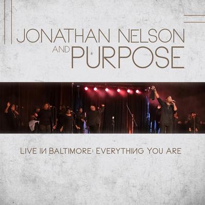 Jonathan Nelson and Purpose Live in Baltimore Everything You Are's cover