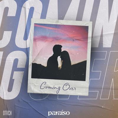 Coming Over By Dtrch's cover