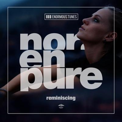 Reminiscing (Extended Mix) By Nora En Pure's cover