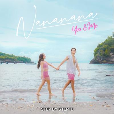 Nananana (You & Me) By Step by Step ID's cover