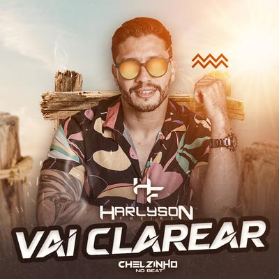 Vai Clarear By Harlyson Freire, Chelzinho No Beat's cover