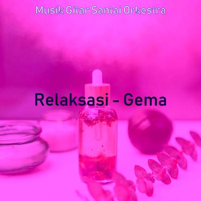 Relaksasi - Gema's cover