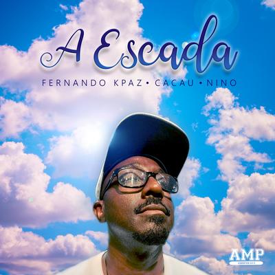 A Escada By Nino Rapper, Claudio Back, Fernando Kpaz, Cacau Siqueira's cover
