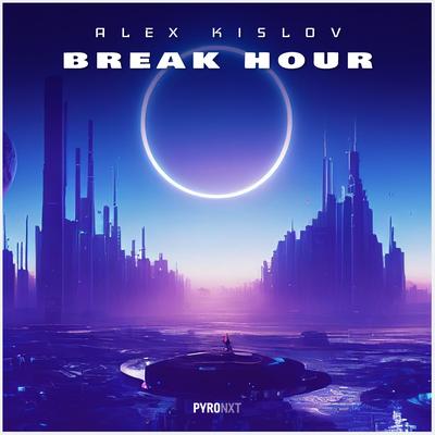 Break Hour By Alex Kislov's cover