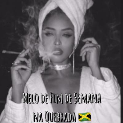 Melo de Fim de Semana na Quebrada By murillin, Kaiqpr, mc brunin's cover