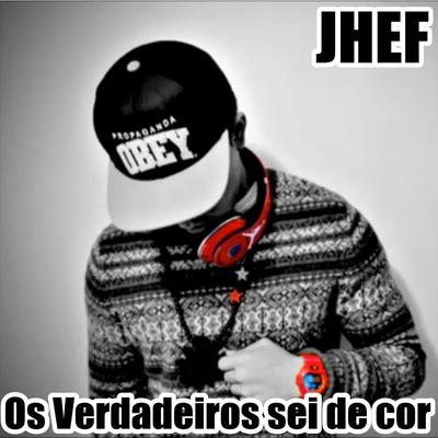 Os verdadeiros sei de cor By Jhef's cover