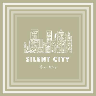 One Way By Silent City's cover