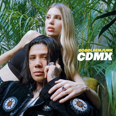 CDMX By Go Golden Junk's cover