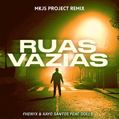 Ruas Vazias (Mkjs Project Remix)'s cover