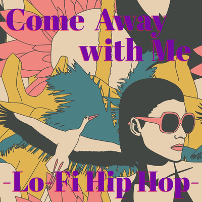 Come Away with Me-Lo-Fi Hip Hop -'s cover