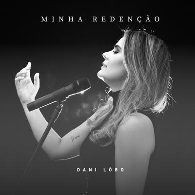 Minha Redenção By Dani Lobo's cover