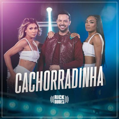 Cachorradinha By Rick Nunes's cover