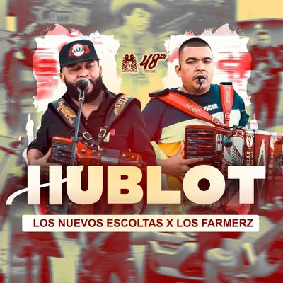 Hublot By Los Farmerz, Los Nuevos Escoltas's cover
