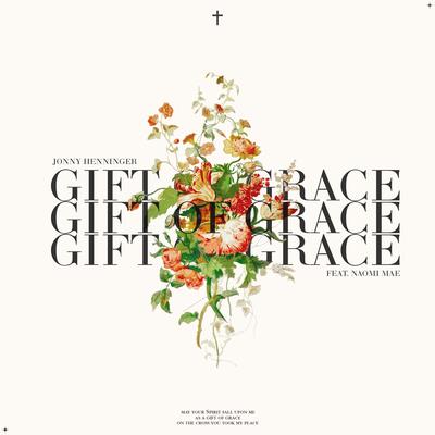 Gift of Grace By Jonny Henninger, Naomi Mae's cover