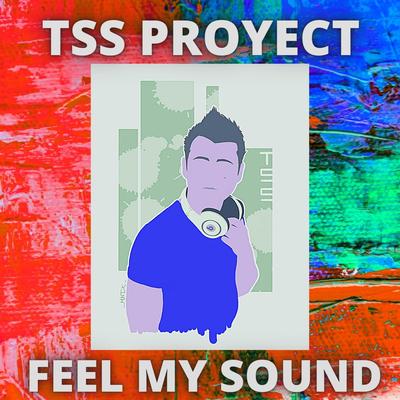 Feel My Sound By Tss Proyect's cover