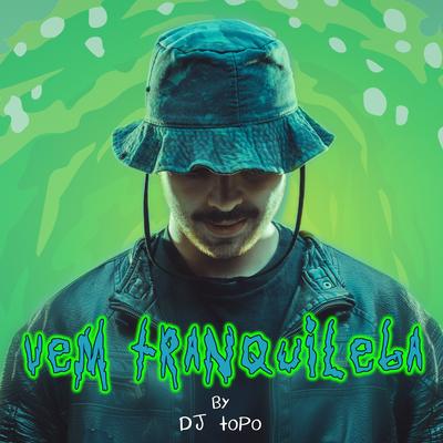 Vem Tranquileba By DJ TOPO's cover