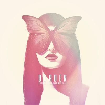 Burden By Skinny Atlas, Mishaal Tamer's cover