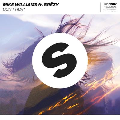 Don't Hurt (feat. Brezy) By Mike Williams, Brezy's cover