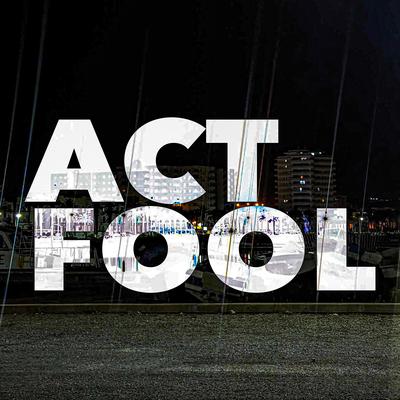 ACT FOOL's cover