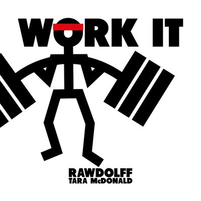Work It By Rawdolff, Tara McDonald's cover