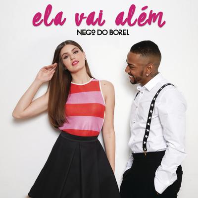 Ela Vai Além By Nego do Borel's cover