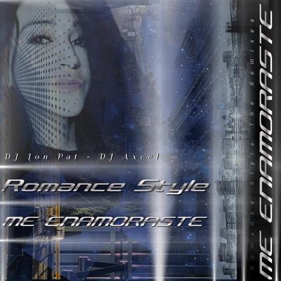 Me Enamoraste (Dj Lon Pat Versión) By Romance Style's cover