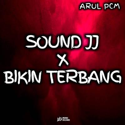 Sound JJ Ngegas Kamu Nanyak By ARUL PCM's cover