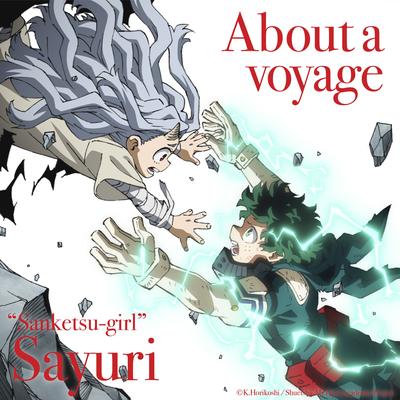 About a Voyage (My Hero Academia Ending Theme Song) By Sayuri's cover
