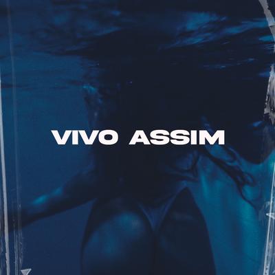 Vivo Assim By Dallass, Anezzi, Caio Luccas, PJ HOUDINI, NADAMAL's cover