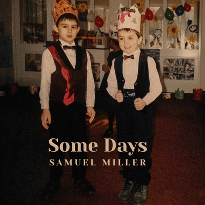 Some Days By Samuel Miller's cover