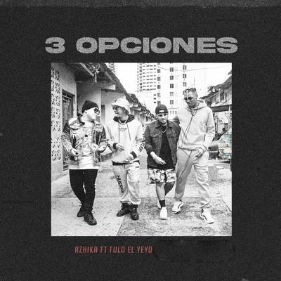 3 Opciones (feat. Fulo el Yeyo)'s cover