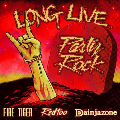 Long Live Party Rock (Fire Tiger Remix)'s cover