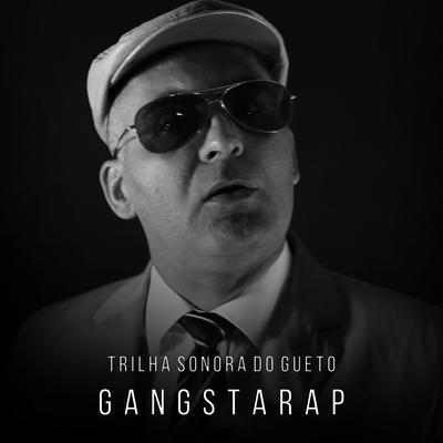 Gangstarap By Trilha Sonora do Gueto's cover