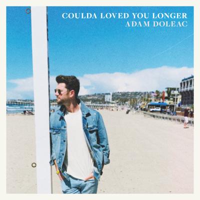 Coulda Loved You Longer's cover